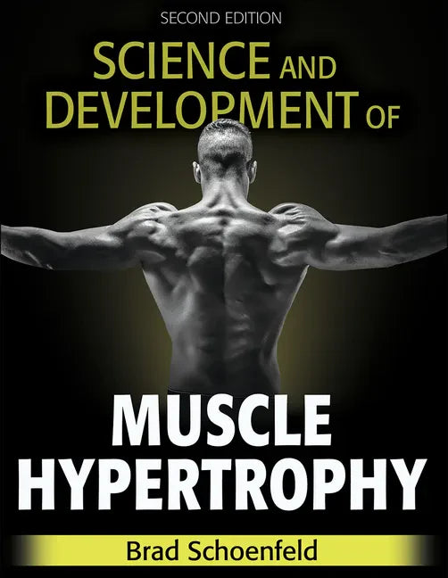 Science and Development of Muscle Hypertrophy - Hardcover