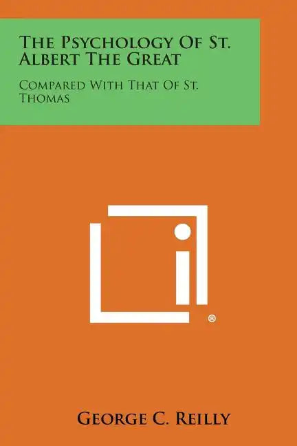 The Psychology of St. Albert the Great: Compared with That of St. Thomas - Paperback
