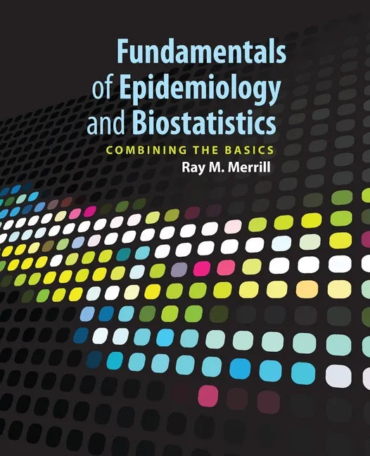 Fundamentals of Epidemiology & Biostatistics - Paperback