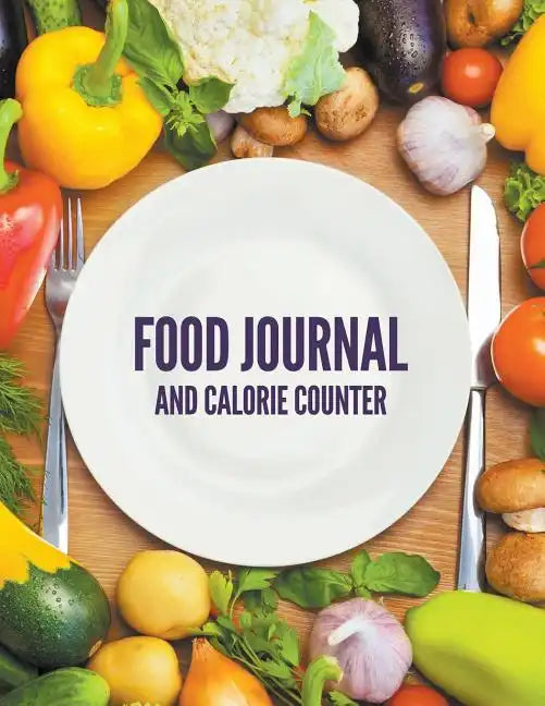 Food Journal And Calorie Counter - Paperback