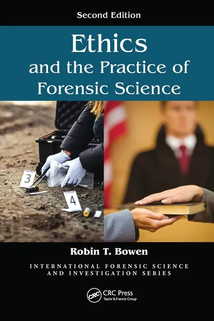 Ethics and the Practice of Forensic Science - Paperback