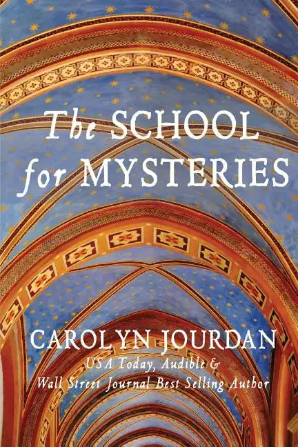 The School for Mysteries: A Midlife Fairytale Adventure - Paperback
