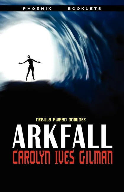 Arkfall-Nebula Nominated Novella - Paperback
