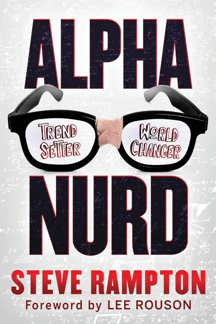 Alpha Nurd: The Historical Revolution of Nerds/Nurds - Paperback