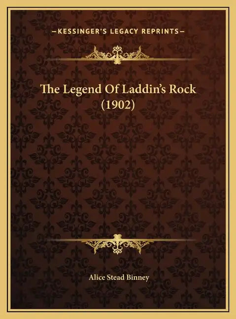 The Legend Of Laddin's Rock (1902) - Hardcover