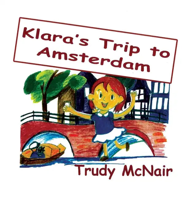 Klara's Trip to Amsterdam - Hardcover