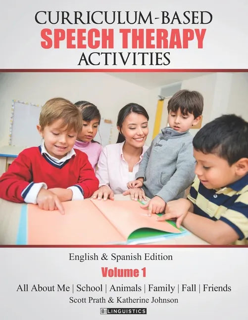 Curriculum-based Speech Therapy Activities: Pre-K / Kindergarten: English & Spanish Edition - Paperback