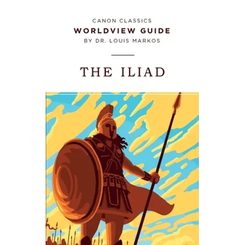 Worldview Guide for The Iliad - Paperback
