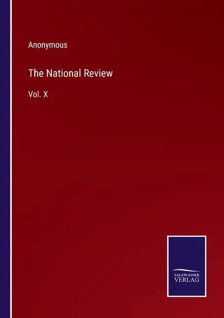 The National Review: Vol. X - Paperback