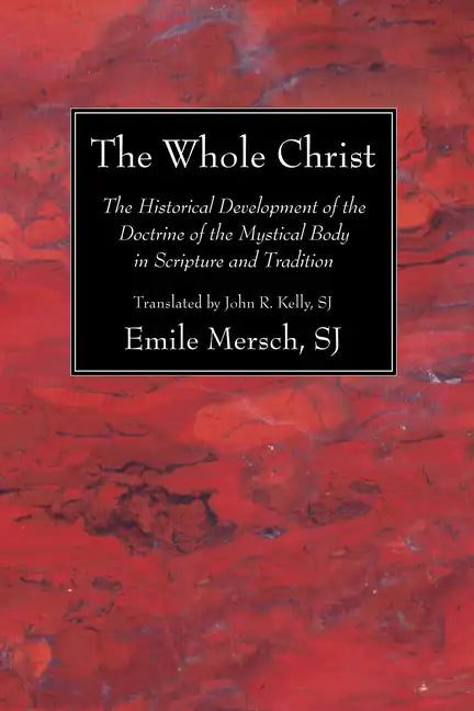 The Whole Christ - Paperback