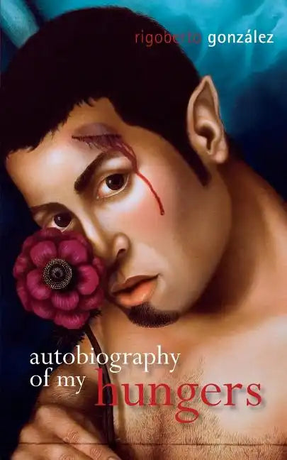 Autobiography of My Hungers - Paperback