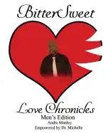 BitterSweet Love Chronicles Men's Edition: The Good, Bad and Uhm of Love - Paperback
