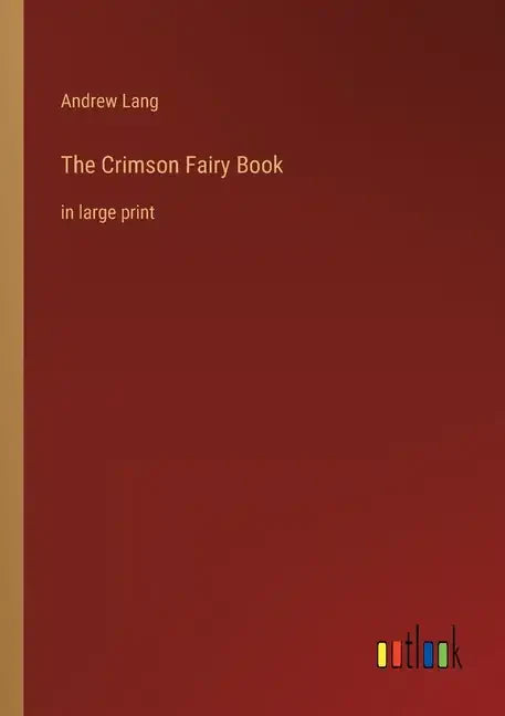 The Crimson Fairy Book: in large print - Paperback