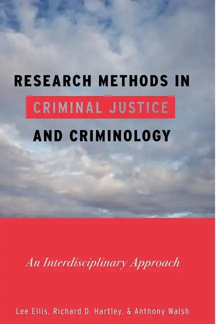 Research Methods in Criminal Justice and Criminology: An Interdisciplinary Approach - Paperback