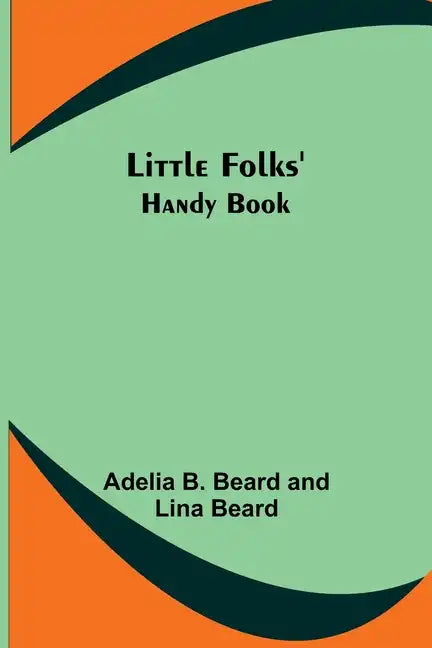 Little Folks' Handy Book - Paperback