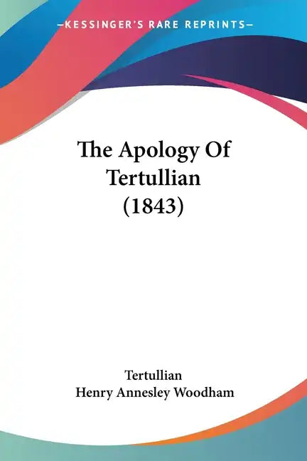 The Apology of Tertullian (1843) - Paperback
