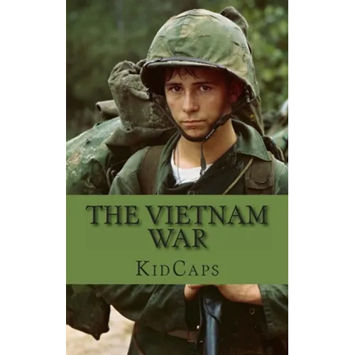 The Vietnam War: A History Just for Kids! - Paperback