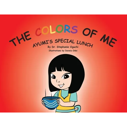 The Colors of Me: Ayumi's Special Lunch - Paperback