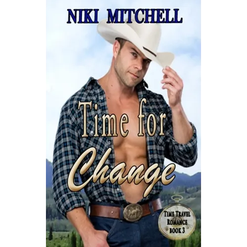 Time for Change Western Time Travel Book 3 LARGE PRINT: Western Time Travel Romance Book 3 - Hardcover