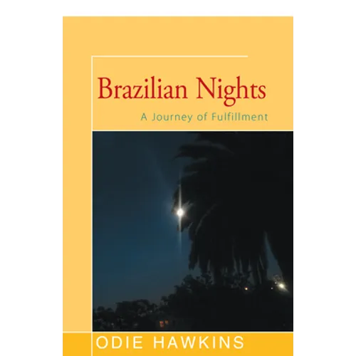 Brazilian Nights: A Journey of Fulfillment - Paperback