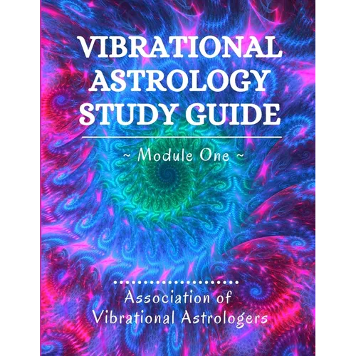 Vibrational Astrology Study Guide, Module One - Paperback