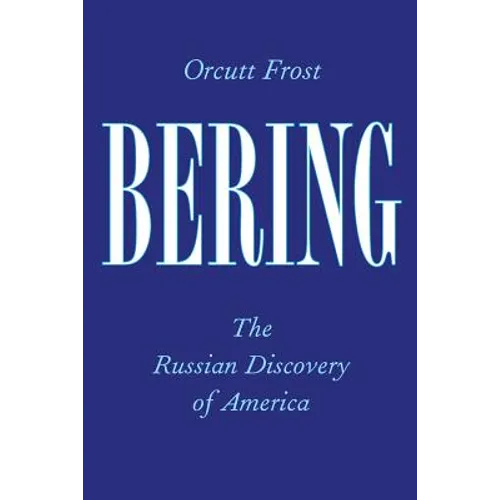 Bering: The Russian Discovery of America - Paperback