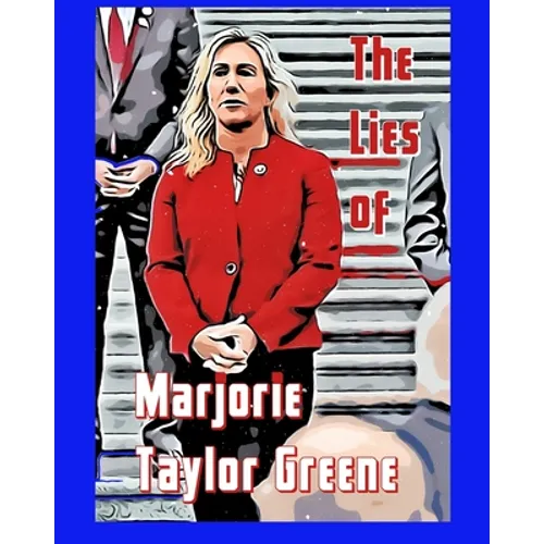 The Lies of Marjorie Taylor Greene - Paperback