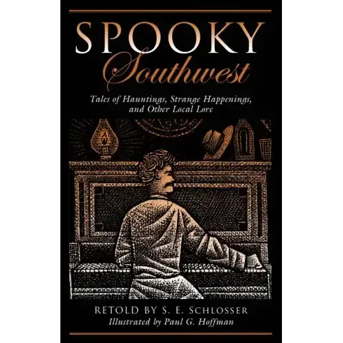 Spooky Southwest: Tales of Hauntings, Strange Happenings, and Other Local Lore - Paperback