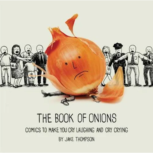 The Book of Onions: Comics to Make You Cry Laughing and Cry Crying - Paperback