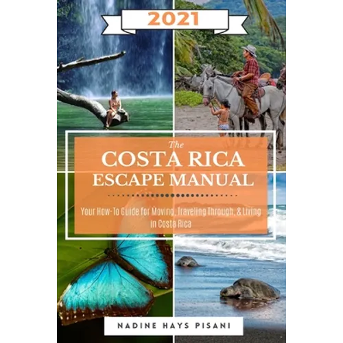 The Costa Rica Escape Manual 2021 - Paperback