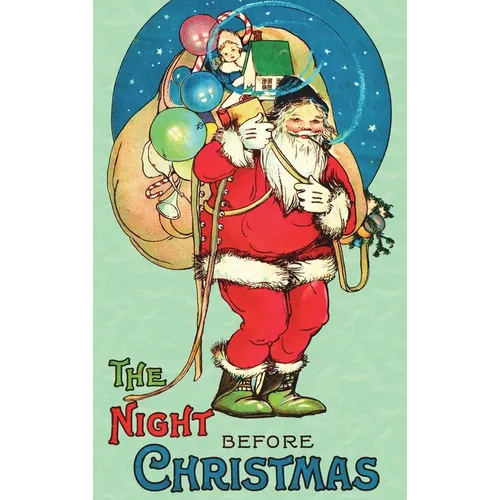 The Night Before Christmas: Uncensored 1917 Classic Color Edition - Hardcover