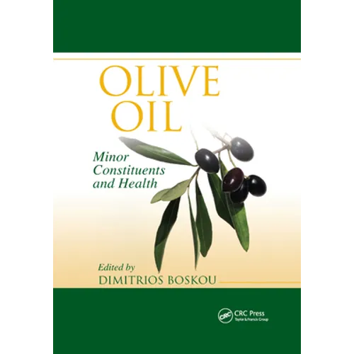 Olive Oil: Minor Constituents and Health - Paperback