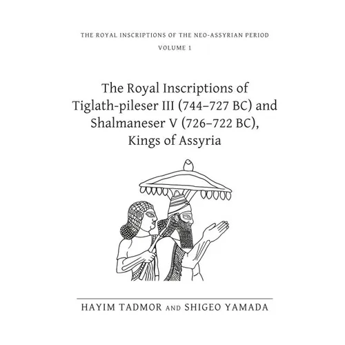 Royal Inscriptions of the Neo-Assyrian Period - Hardcover