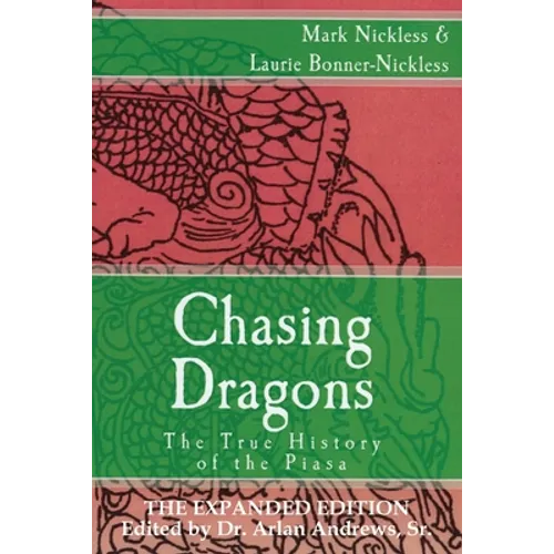Chasing Dragons: The True History of the Piasa: The Expanded Edition - Paperback