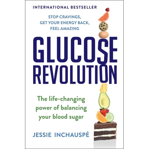 Glucose Revolution: The Life-Changing Power of Balancing Your Blood Sugar - Hardcover