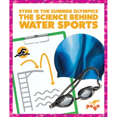The Science Behind Water Sports - Library Binding