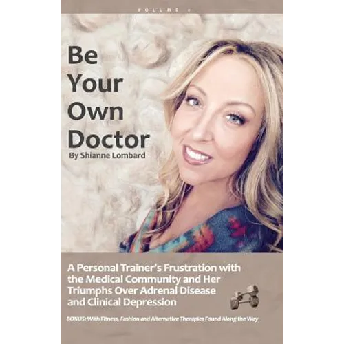 Be Your Own Doctor: Be Your Own Doctor - Paperback