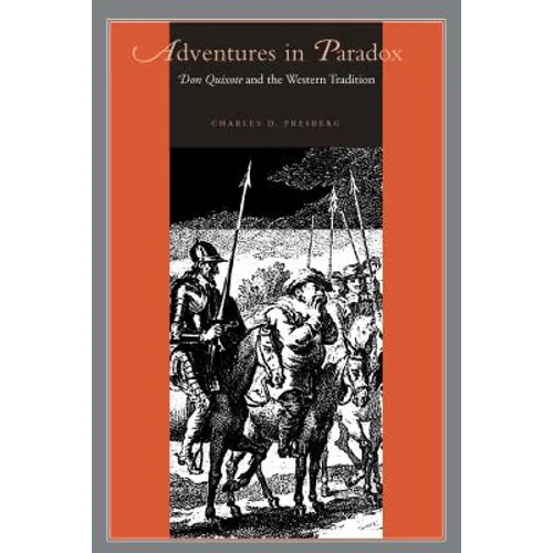 Adventures in Paradox: Don Quixote and the Western Tradition - Paperback
