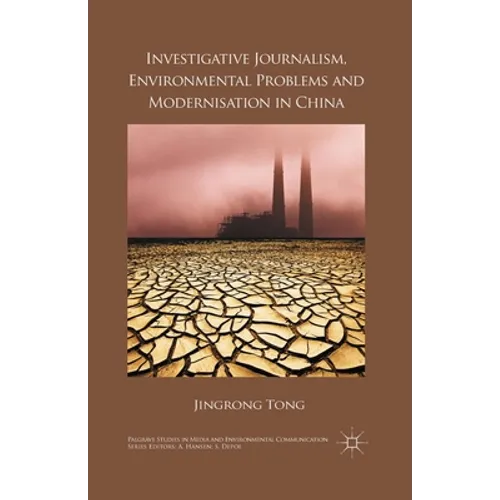 Investigative Journalism, Environmental Problems and Modernisation in China - Paperback