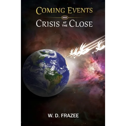 Coming Events and Crisis at the Close - Paperback