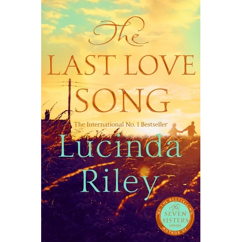 The Last Love Song: A Gripping Mystery of Music, Fame, and a Rock Star's Disappearance from the Bestselling Author of the Seven Sisters Series - Hardcover