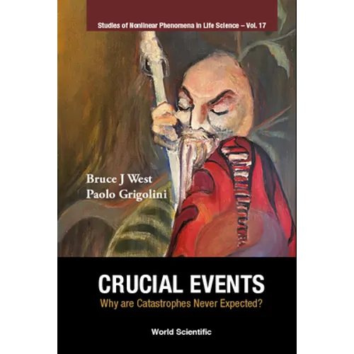 Crucial Events: Why Are Catastrophes Never Expected? - Hardcover