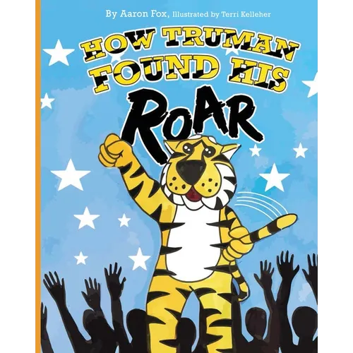 How Truman Found His Roar - Paperback