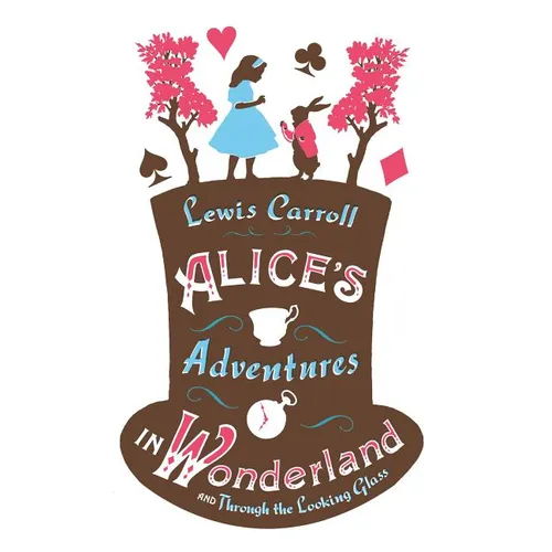 Alice's Adventures in Wonderland, Through the Looking Glass and Alice's Adventures Under Ground - Paperback