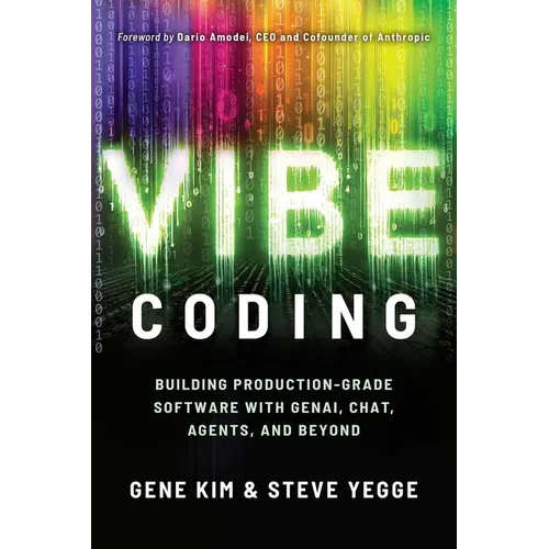 Vibe Coding: Building Production-Grade Software with Genai, Chat, Agents, and Beyond - Paperback
