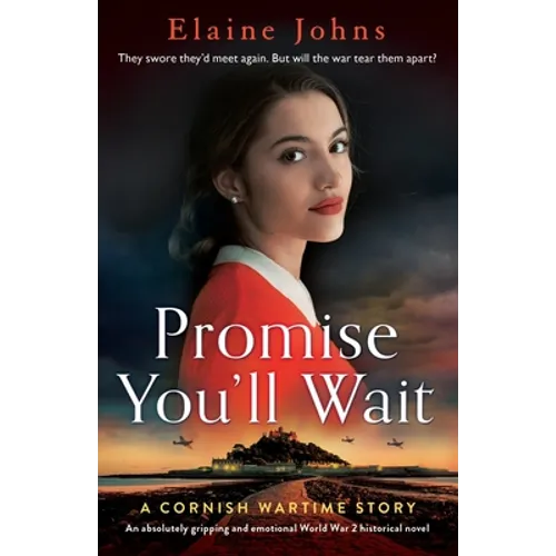 Promise You'll Wait: An absolutely gripping and emotional World War 2 historical novel - Paperback