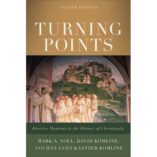 Turning Points: Decisive Moments in the History of Christianity - Paperback