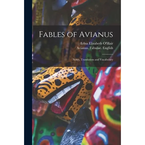 Fables of Avianus: Notes, Translation and Vocabulary - Paperback