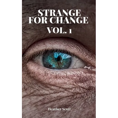 Strange For Change Vol. 1 - Paperback