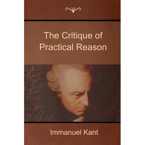 The Critique of Practical Reason - Paperback